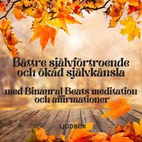 Självförtroende och självkänsla: Meditation med affirmationer