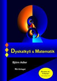 Dyskalkyli & matematik : en handbok i dyskalkyli