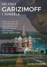 Garizimoff - Ryssen som förnyar Rysslands regementen men flyr till Sverige - Del 2 av 3