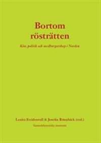 Bortom rösträtten: Kön, politik och medborgarskap i Norden