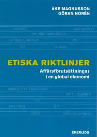 Etiska riktlinjer. Affärsutvecklingar i en global ekonomi