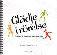 Glädje i rörelse med 2 CD : träning för kropp och sinne hela livet