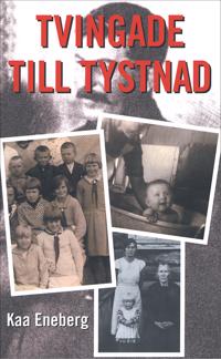 Tvingade till tystnad En okänd historia om några svenska familjeöden