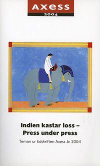 Indien kastar loss - Press under press