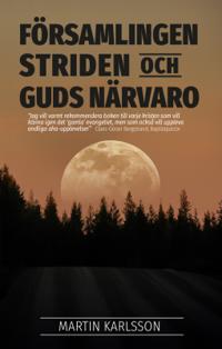 Församlingen, striden och Guds närvaro
