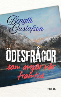 Ödesfrågor som avgör vår framtid