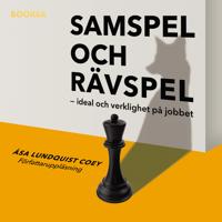 Bokomslag för "Samspel och rävspel : ideal och verklighet på jobbet"