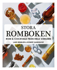 Bokomslag för "Stora romboken : Rom & cocktails från hela världen"
