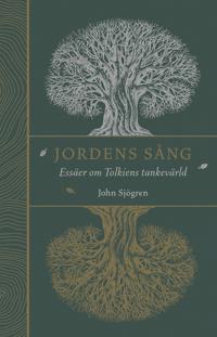 Jordens sång: Essäer om Tolkiens tankevärld