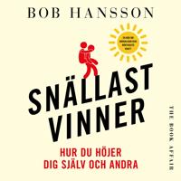Snällast vinner : hur du höjer dig själv och andra
