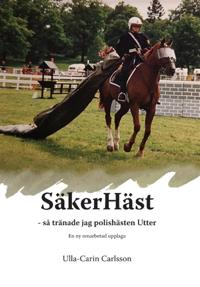 SäkerHäst - så tränade jag polishästen Utter