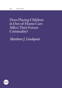 Does Placing Children in Out-of-Home Care Affect Their Future Criminality?