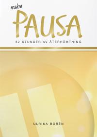 Mikropausa : 52 stunder av återhämtning