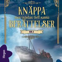 Knäppa men (nästan) helt sanna berättelser 3
