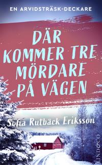 Där kommer tre mördare på vägen