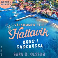Brud i chockrosa (S3E6 Välkommen till Hallavik)