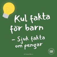 Kul fakta för barn: Sjuk fakta om pengar
