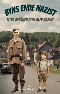 Byns ende nazist eller Byfånen som blev nazist