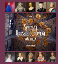 Systrar i Uppsala domkyrka : från A till Ä