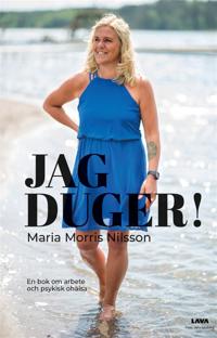 Jag duger! : en bok om arbete och psykisk ohälsa