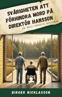 Svårigheten att förhindra mord på direktör Hansson