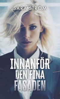Bokomslag för "Innanför den fina fasaden"
