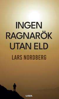 Kirjan kansi "Ingen Ragnarök utan eld : berättelser om det som inte kan höras"