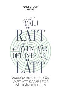 Välj rätt, även när det inte är lätt