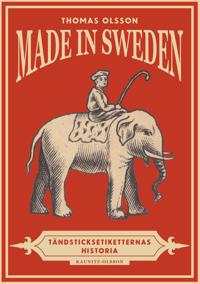 Made in Sweden - Tändsticksetiketternas historia