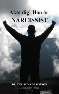 Akta dig! Han är narcissist