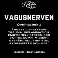 Vagusnerven – Övningsbok 1: Enkla övningar för lugn, återhämtning och bättre sömn