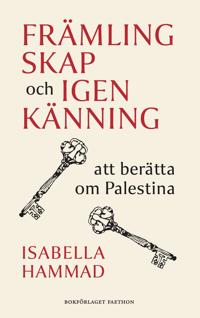 Främlingskap och igenkänning : att berätta om Palestina