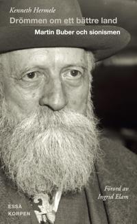 Drömmen om ett bättre land. Martin Buber och sionismen