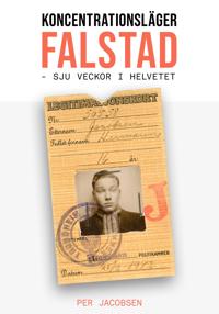 Koncentrationsläger Falstad, Norge: Sju veckor i helvetet