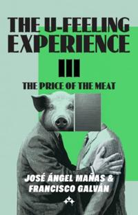 The U-Feeling Experience III : The Price of the Meat