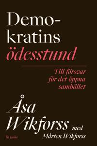 Demokratins ödesstund: Kunskapen som skyddar i auktoritära t