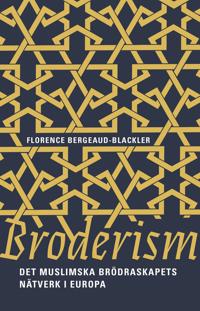 Broderism: Det muslimska brödraskapets nätverk i Europa