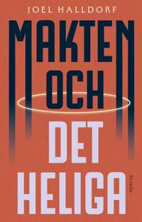 Makten och det heliga: Den religiösa vändningen i världspolitiken