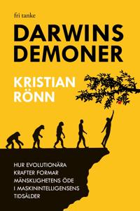 Darwins demoner: Hur evolutionära krafter formar mänsklighetens öde i maskinintelligensens tidsålder