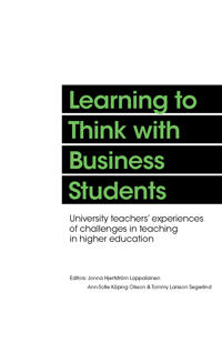 Learning to think with business students : University teachers' experiences of challenges in teaching in higher education