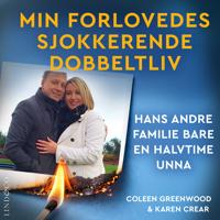 Min forlovedes sjokkerende dobbeltliv