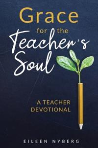Grace for the Teacher's Soul