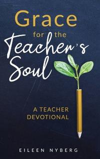 Bokomslag for "Grace for the Teacher's Soul"
