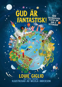 Bokomslag för Gud är fantastisk! : 100 obeskrivliga texter om Gud & vetenskap