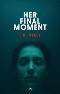 Her final moment