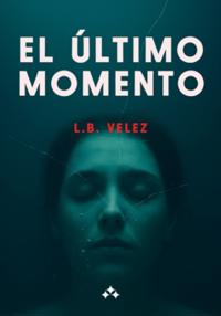 El último momento