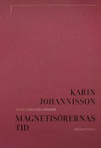 Magnetisörernas tid: Den animala magnetismen i Sverige