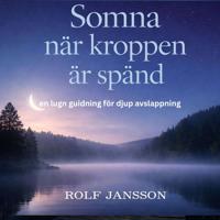 Somna när kroppen är spänd – en lugn guidning för djup avslappning