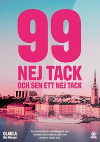 99 nej tack – och sen ett nej tack
