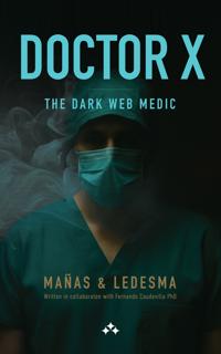 Doctor X - The Dark Web Medic